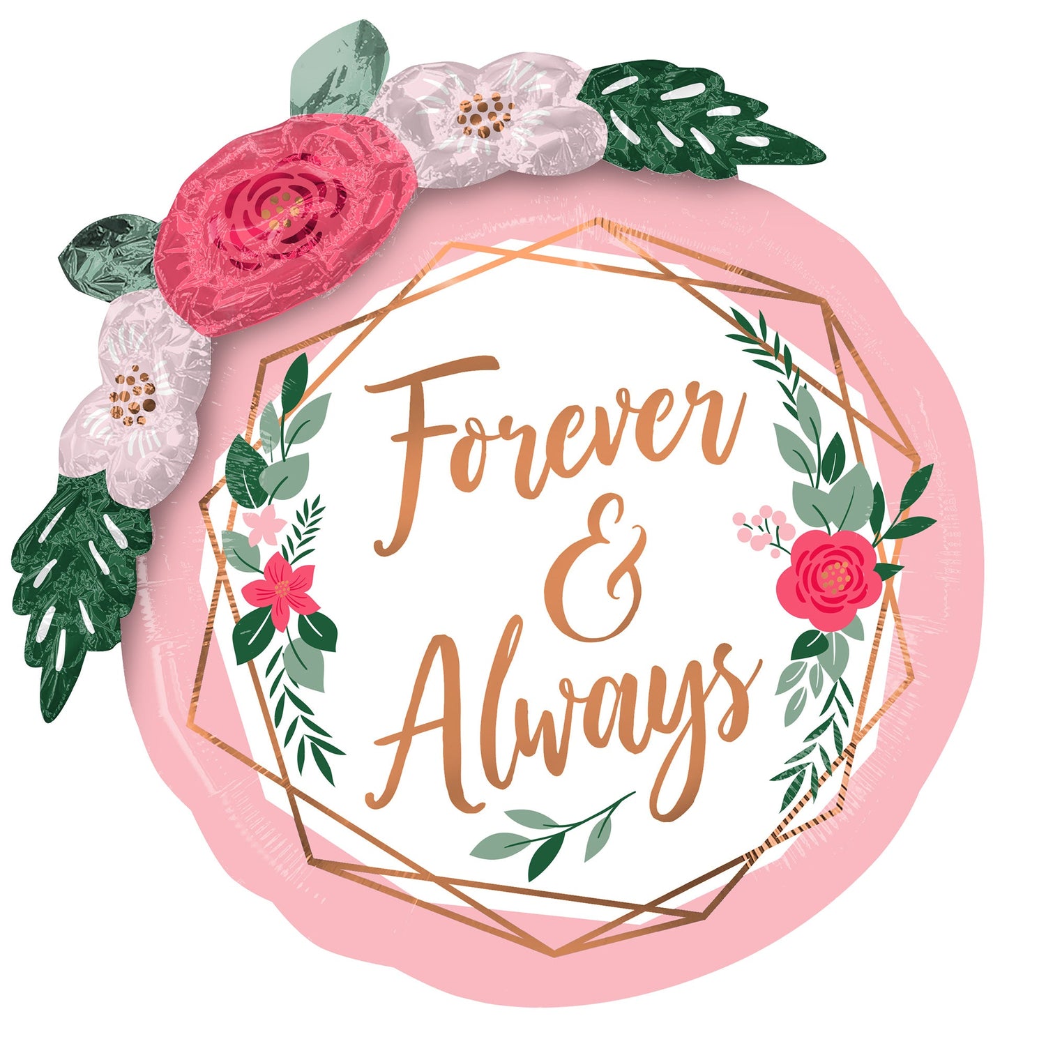 A pink floral graphic with a gold geometric frame and the cursive text "Forever & Always."