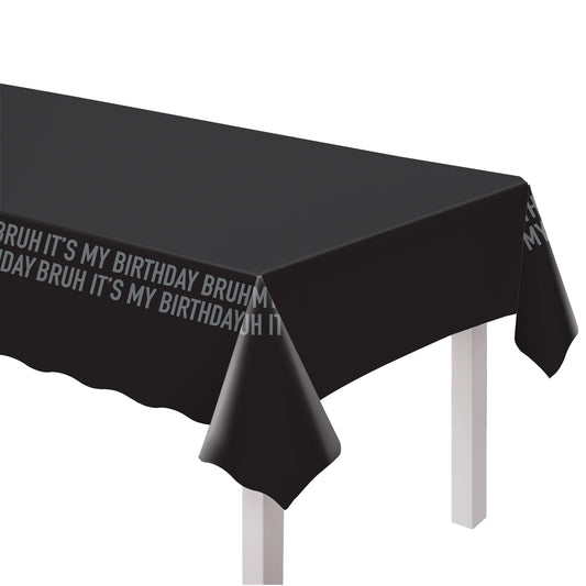 It's My Birthday Bruh Plastic Table Cover, 54in x 96in